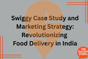 Swiggy Case Study and Marketing Strategy Revolutionizing Food Delivery in India