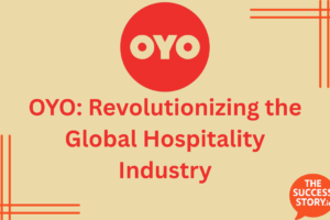 OYO Revolutionizing the Global Hospitality Industry